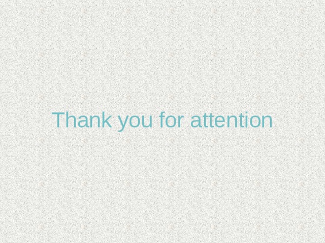 Thank you for attention 