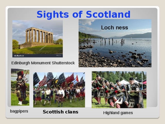 Sights of Scotland Loch ness Edinburgh Monument Shutterstock Scottish  clans bagpipers Highland games 