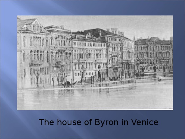 The house of Byron in Venice