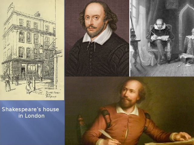 Shakespeare’s house  in London