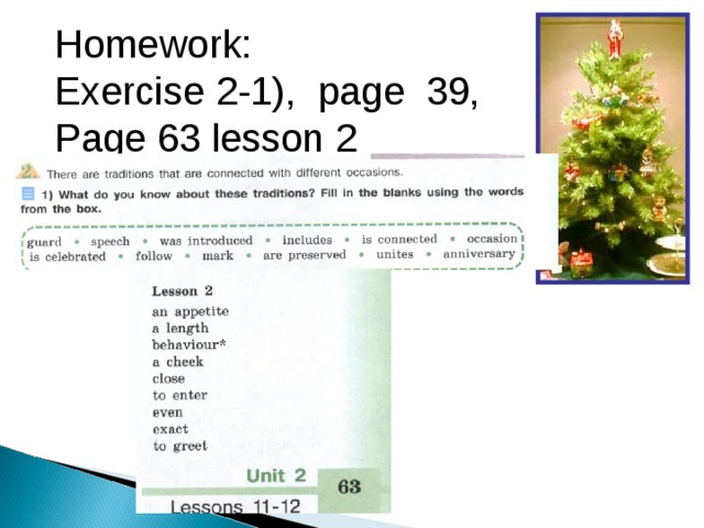 Homework: Exercise 2-1), page 39, Page 63 lesson 2 12 