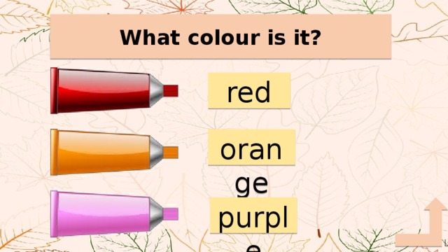 What colour is it? red orange purple 