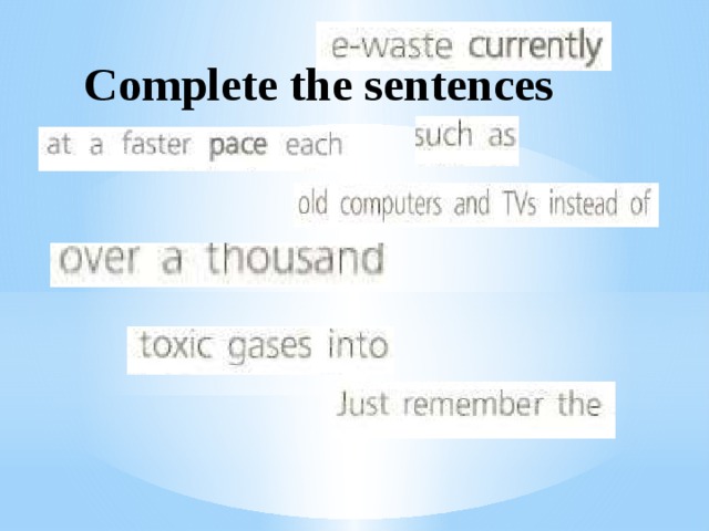 Complete the sentences 