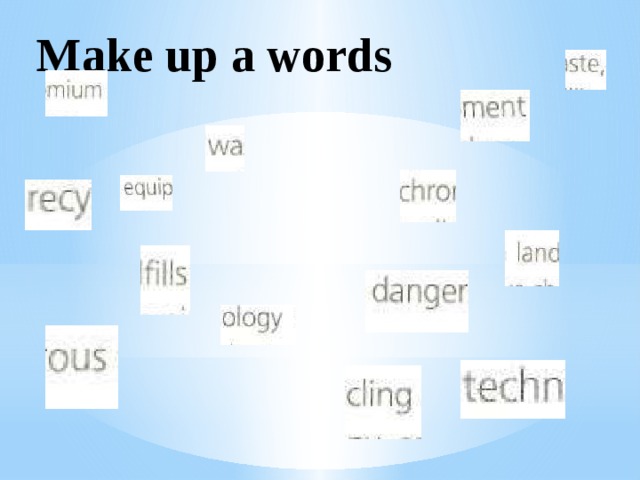 Make up a words 