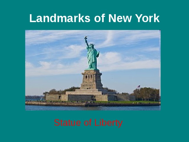 Landmarks of New York Statue of Liberty 