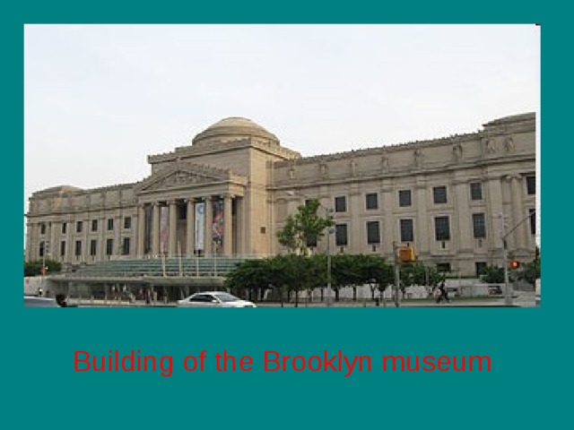 Building of the Brooklyn museum 