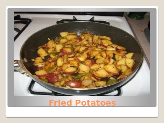 Fried Potatoes 