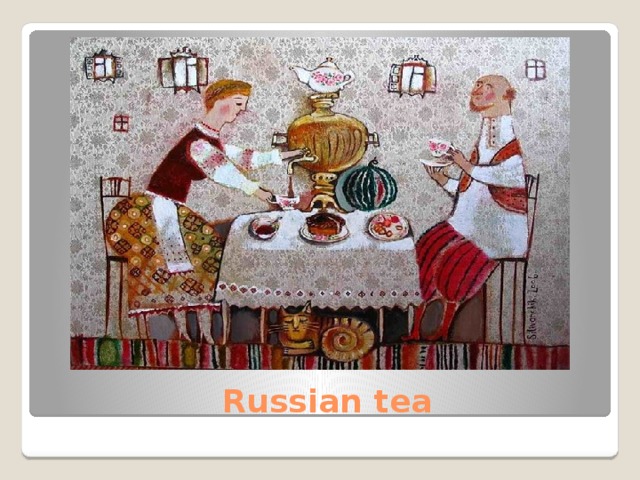  Russian tea 