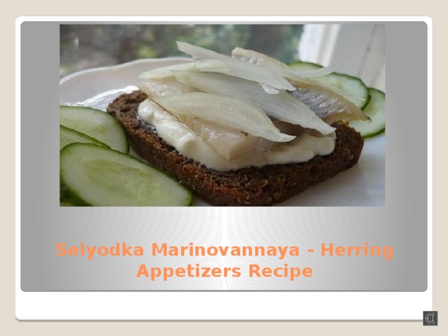 Selyodka Marinovannaya - Herring Appetizers Recipe 