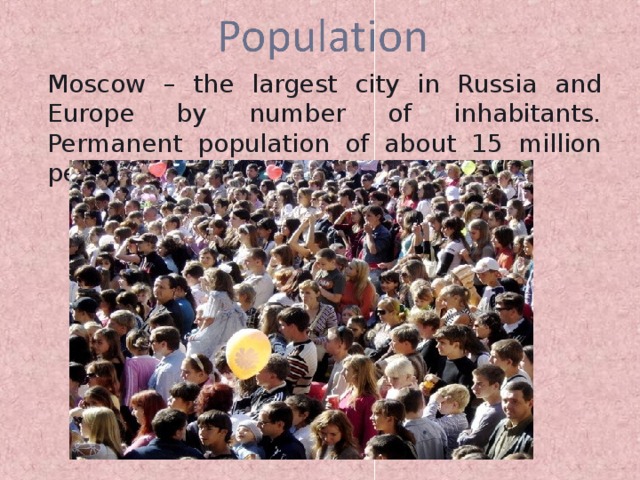 Moscow is the largest city. Population Moscow. Population in Moscow 2020. Moscow population картинка. Education of population in Moscow.