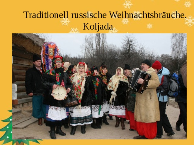  Traditionell russische Weihnachtsbräuche. Koljada 