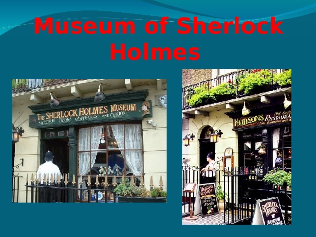Museum of Sherlock Holmes  