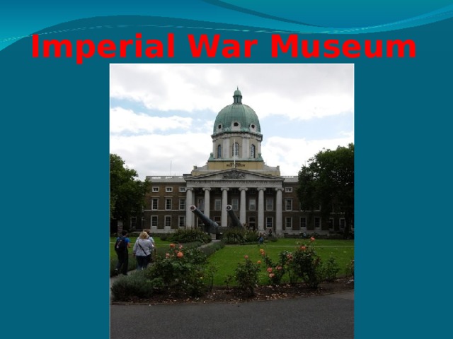 Imperial War Museum  