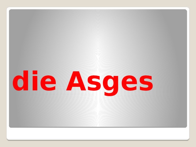 die Asges 