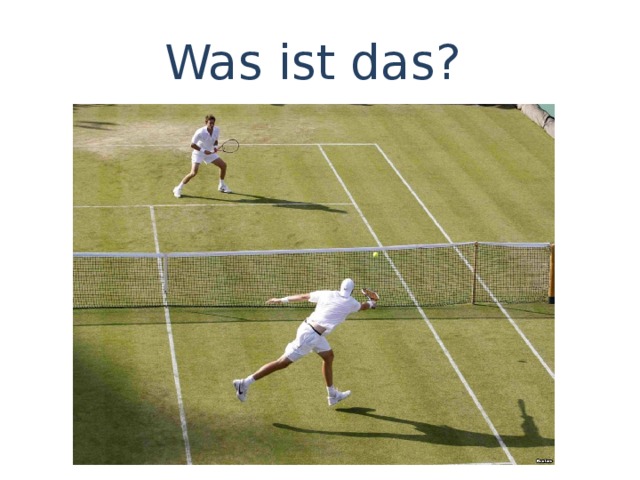 Was ist das? 