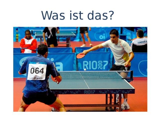 Was ist das? 
