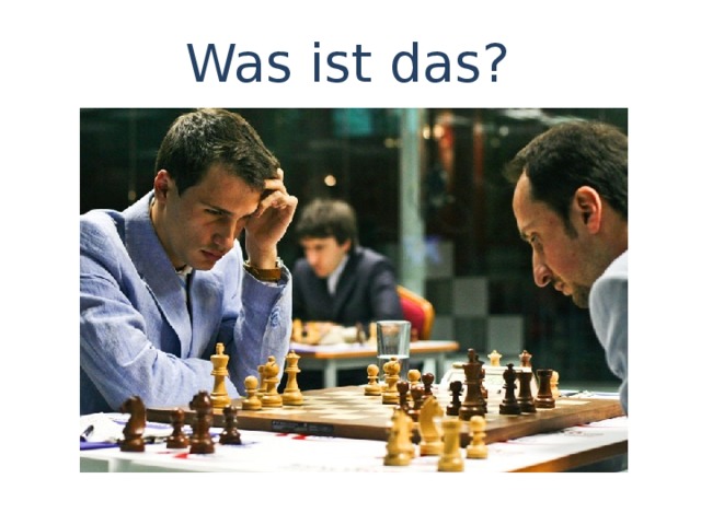 Was ist das? 