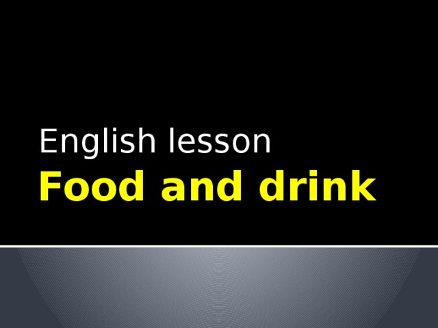 English lesson Food and drink 
