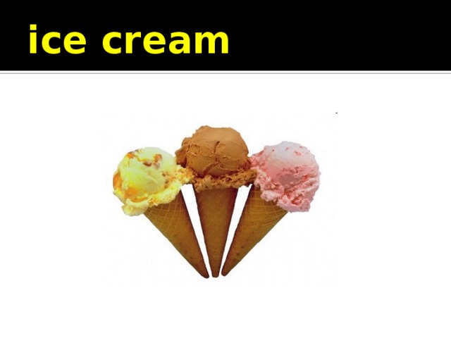 ice cream 
