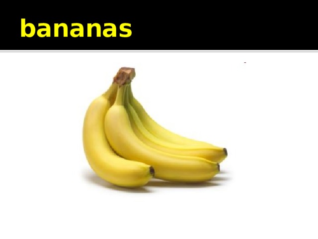 bananas 