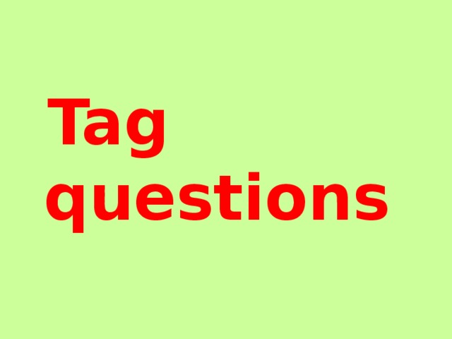  Tag questions 