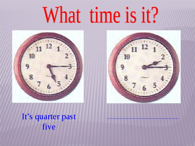 Its five to five. Часы Quarter to. Часы Quarter past. What is the time часы. Quarter past Five.