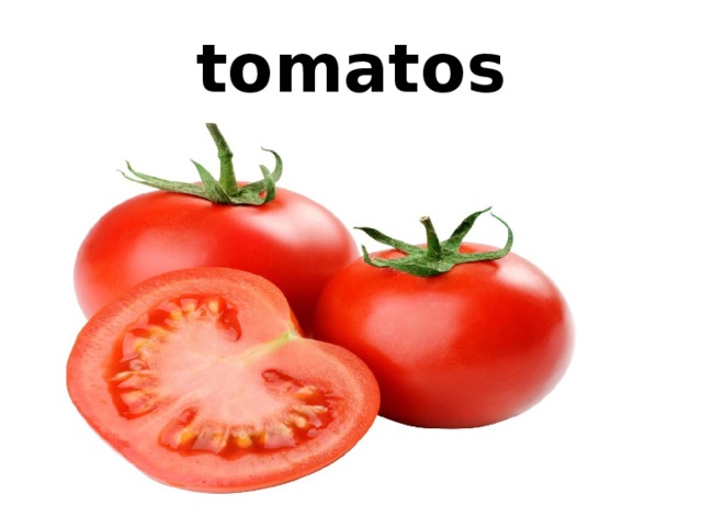 tomatos 