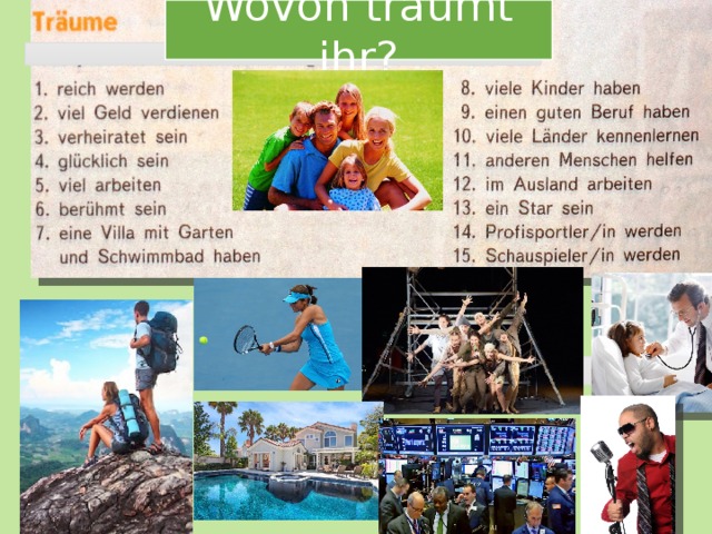Wovon träumt ihr?