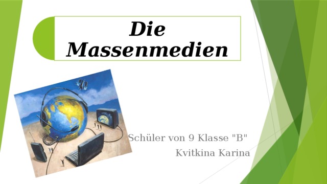 Die Massenmedien Der Schüler von 9 Klasse 