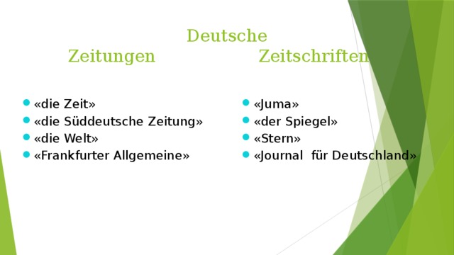  Deutsche  Zeitungen Zeitschriften «die Zeit» «die Süddeutsche Zeitung» «die Welt» «Frankfurter Allgemeine» «Juma» «der Spiegel» «Stern» «Journal für Deutschland» 