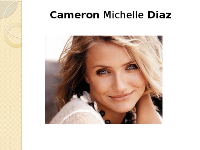 Cameron Michelle Diaz 