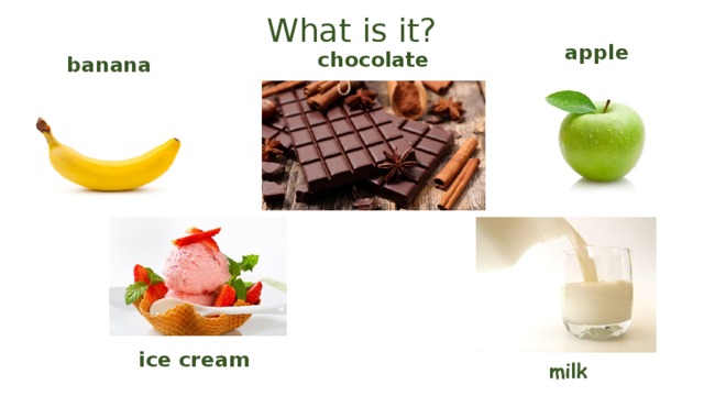 What is it? apple сhocolate banana ice cream 