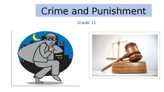 Crime and Punishment Grade 11 