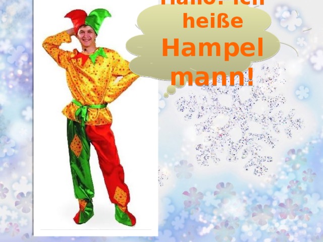 Hallo! Ich heiße Hampelmann!   