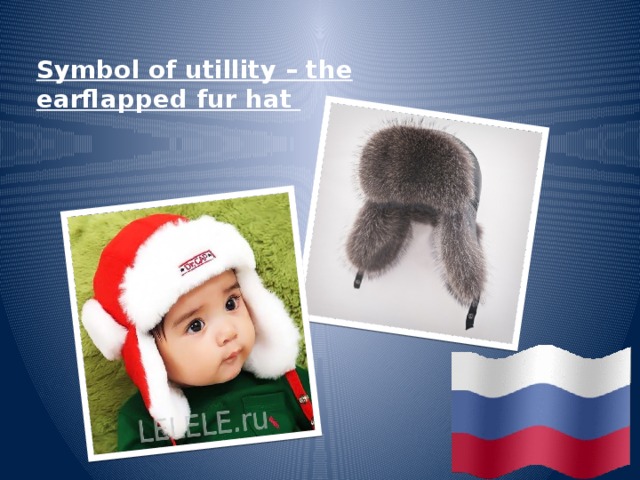 Symbol of utillity – the earflapped fur hat 