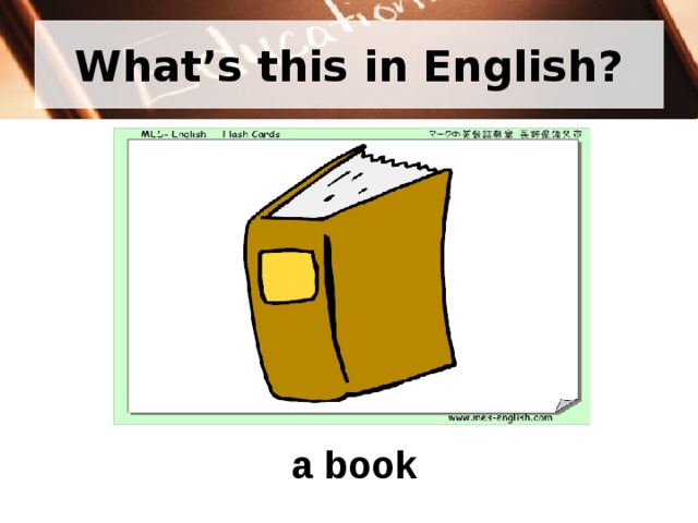 What’s this in English? a book 