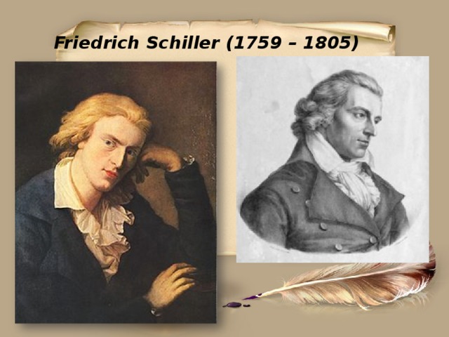 Friedrich Schiller (1759 – 1805)