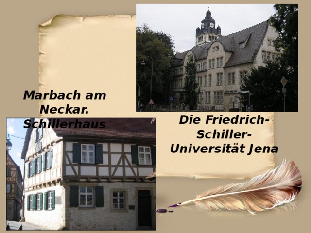 Marbach am Neckar. Schillerhaus Die Friedrich-Schiller-Universität Jena