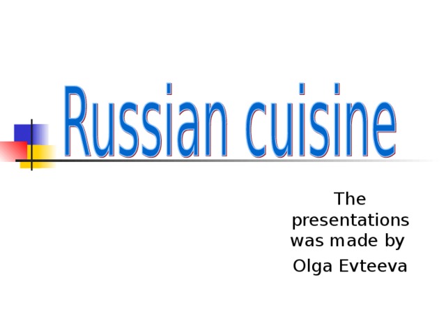 The presentations was made by Olga Evteeva 