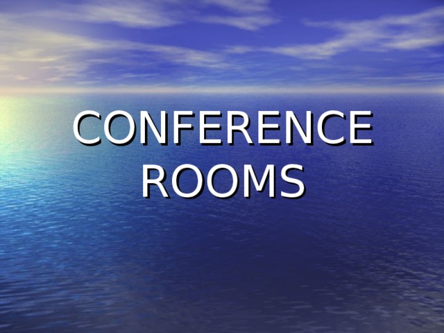 CONFERENCE ROOMS 
