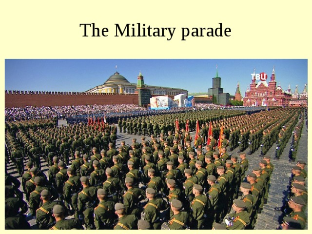 The Military parade 