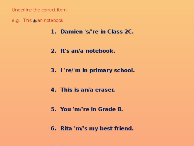 Grammar d underline the correct item. Underline the correct item. Underline the correct item 6 класс.