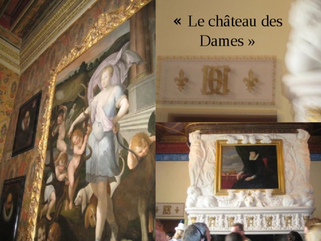 «  Le château des Dames » 