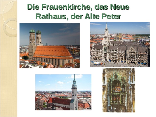 Die Frauenkirche, das Neue Rathaus , der Alte Peter 