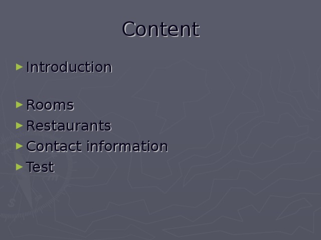 Content I ntroduction   Rooms Restaurants  Contact information Test  