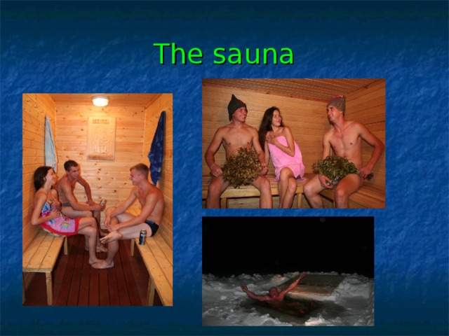 The sauna 