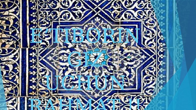 E’TIBORINGIZ UCHUN RAHMAT !!! 