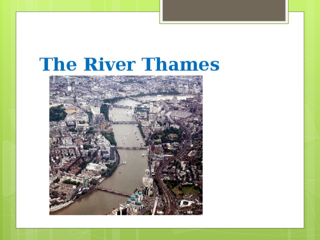 The River Thames  