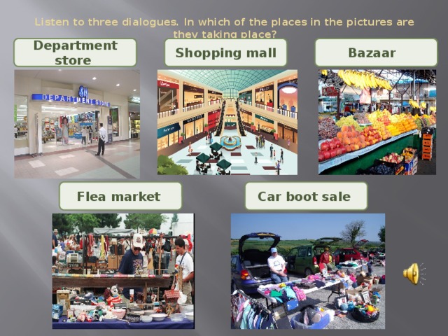 Listen to the three dialogues. Department Store and shopping Mall разница. Department Store vs shopping Mall. Department Store shopping Centre разница. Places in shopping Mall.