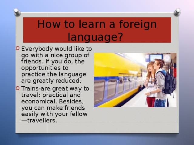 How to learn a foreign language?